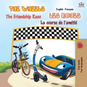 The Wheels - The Friendship Race Les Roues - La course de l'amitié de Kidkiddos Books