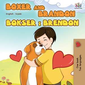 Boxer and Brandon (English Serbian Bilingual Book - Latin alphabet) de Kidkiddos Book