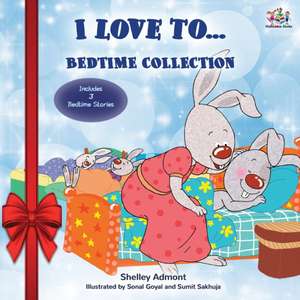 I Love to... Bedtime Collection de Shelley Admont