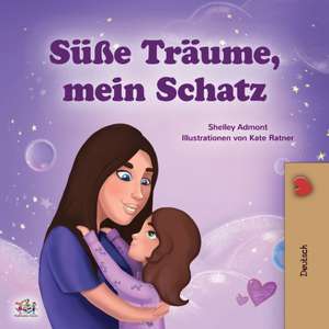 Admont, S: Sweet Dreams, My Love (German Children's Book)