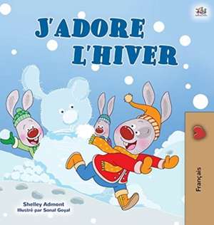 I Love Winter (French Children's Book) de Shelley Admont