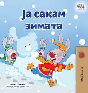 I Love Winter (Macedonian Book for Kids) de Shelley Admont