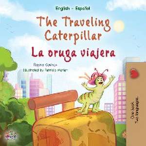 The Traveling Caterpillar (English Spanish Bilingual Children's Book) de Rayne Coshav