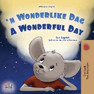 A Wonderful Day (Afrikaans English Bilingual Book for Kids) de Sam Sagolski