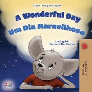 A Wonderful Day (English Portuguese Portugal Bilingual Children's Book) de Sam Sagolski