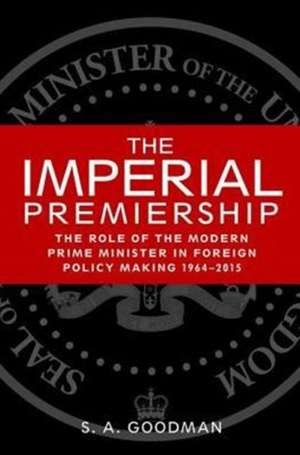 The Imperial Premiership de Sam Goodman