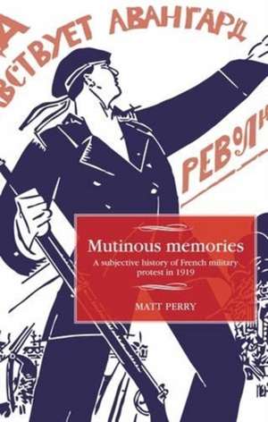 Mutinous Memories de Matt Perry