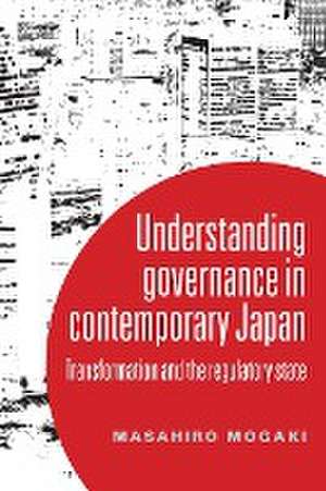 Understanding governance in contemporary Japan de Masahiro Mogaki