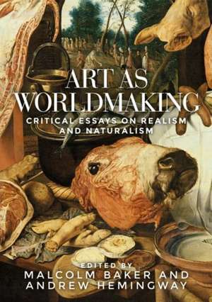 Art as worldmaking de Malcolm Baker