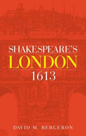 London 1613 de David M. Bergeron