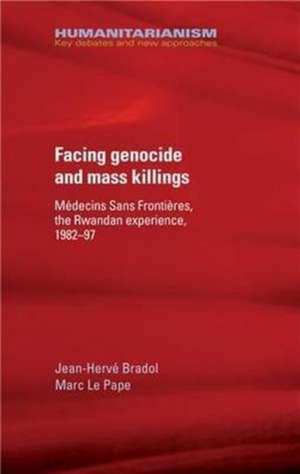 Humanitarian Aid, Genocide and Mass Killings de Jean-Herve Bradol