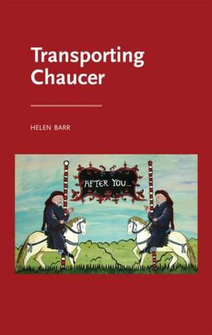 TRANSPORTING CHAUCER de Helen Barr