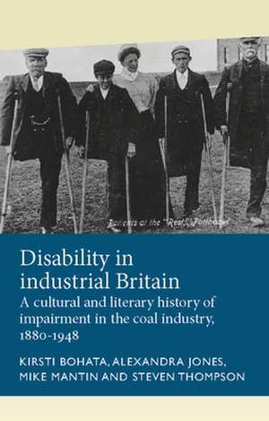 Disability in Industrial Britain de Steven Thompson