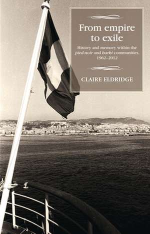 From Empire to Exile de Claire Eldridge