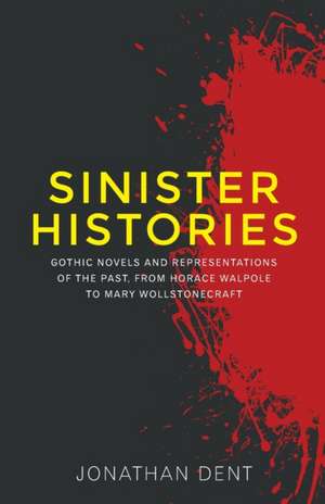 Sinister Histories de Jonathan Dent