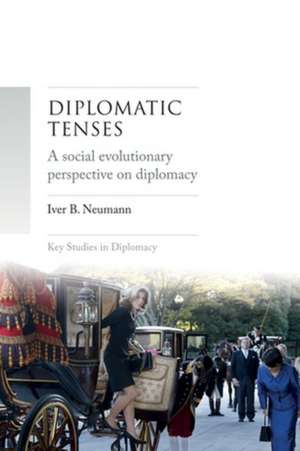 Diplomatic Tenses de Iver Neumann