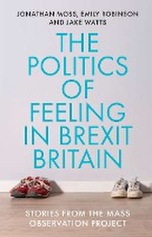 The politics of feeling in Brexit Britain de Jonathan Moss