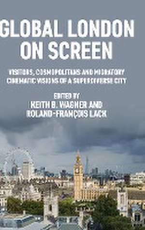 Global London on screen de Roland-François Lack