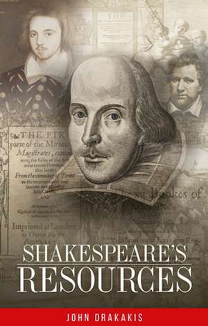 Shakespeare's Resources de John Drakakis