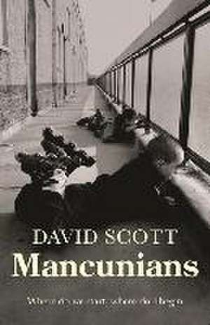 Mancunians de David Scott