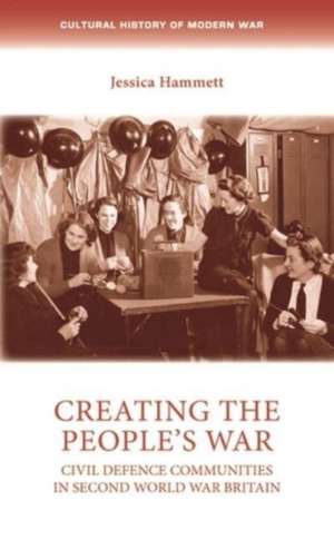 Creating the people's war de Jessica Hammett