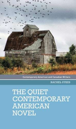 Quiet Contemporary American Novel de Rachel Sykes