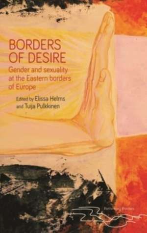 Borders of desire de Elissa Helms