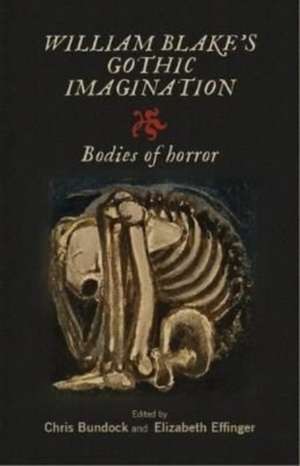 William Blake's Gothic imagination de Chris Bundock