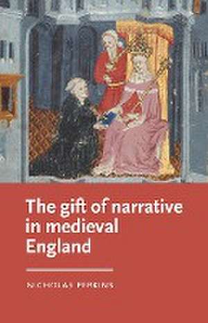 The gift of narrative in medieval England de Nicholas Perkins