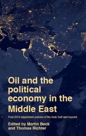 Oil and the political economy in the Middle East de Martin Beck