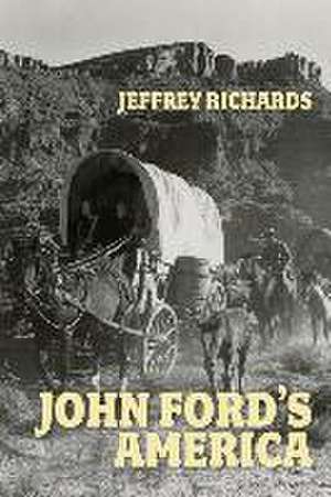 John Ford's America de Jeffrey Richards