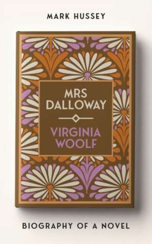Mrs Dalloway de Mark Hussey