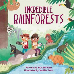 Look and Wonder: Incredible Rainforests de Kay Barnham