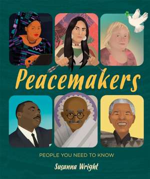 People You Need To Know: Peacemakers de Susanna Wright