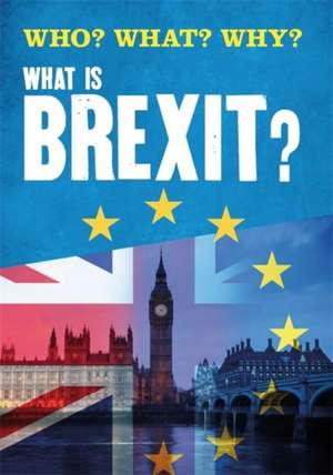 Who? What? Why?: What is Brexit? de Claire Leclerc