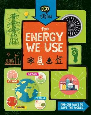 Eco STEAM: The Energy We Use de Georgia Amson-Bradshaw