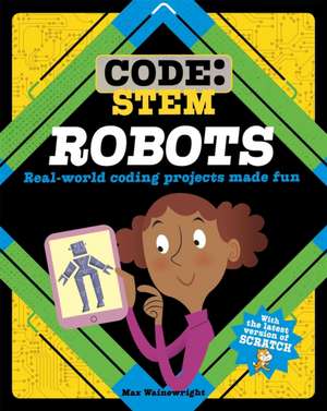 Code: STEM: Robots de Max Wainewright