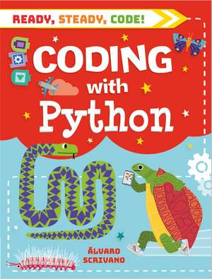 Ready, Steady, Code!: Coding with Python de Álvaro Scrivano