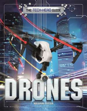 Potter, W: The Tech-Head Guide: Drones de William Potter