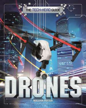 The Tech-Head Guide: Drones de William Potter