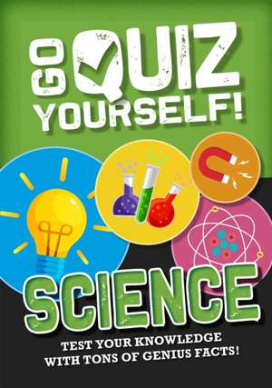 Howell, I: Go Quiz Yourself!: Science de Izzi Howell