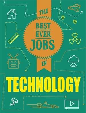 The Best Ever Jobs In: Technology de Paul Mason