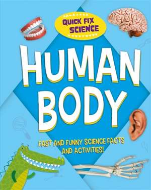 Quick Fix Science: Human Body de Paul Mason