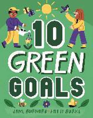 Ten: Green Goals de Jane Burnard