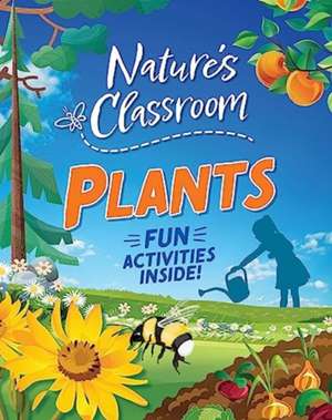 Martin, C: Nature's Classroom: Plants de Claudia Martin