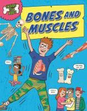 Inside Your Body: Bones and Muscles de Angela Royston