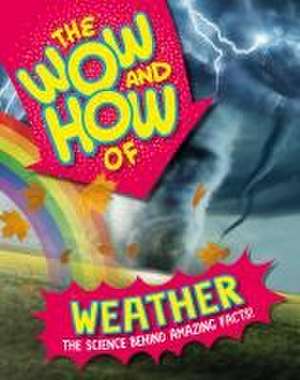 The Wow and How of Weather de Thora Hagen