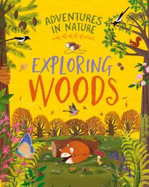 Adventures in Nature: Exploring Woods de Jen Green