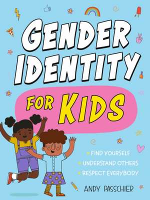 Gender Identity for Kids de Andy Passchier