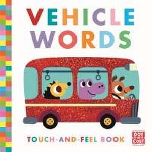 Touch-and-Feel: Vehicle Words de Pat-a-Cake